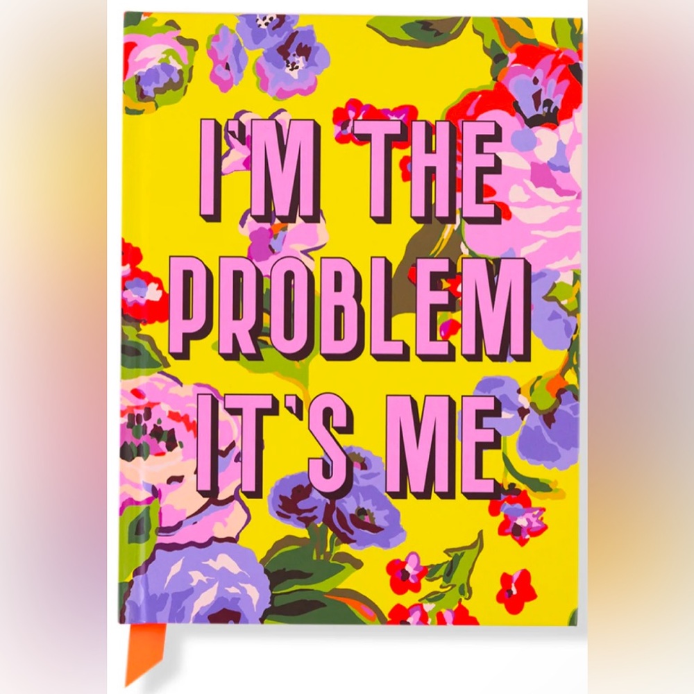 Journal (I’m The Problem, It’s Me)